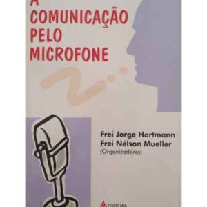 A Comunicação pelo Microfone