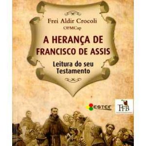 A Herança de Francisco de Assis