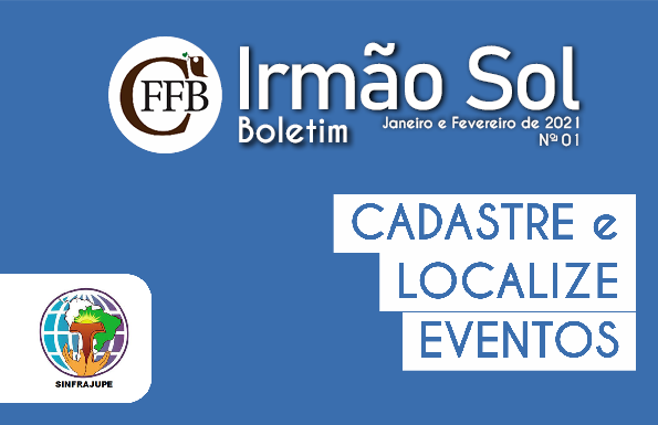Confira o Boletim Irmão Sol – janeiro e fevereiro de 2021
